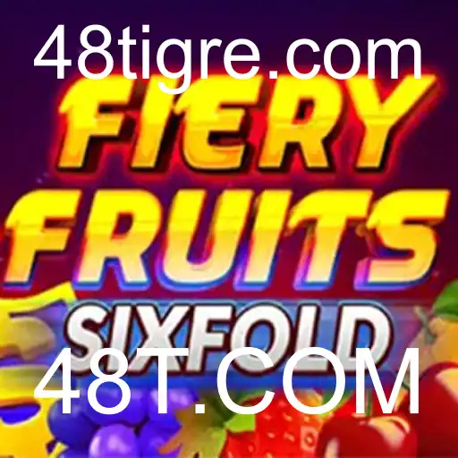 FieryFruitsSixFold: Um Novo Mundo de Entretenimento no 48T.COM